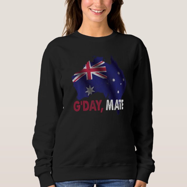 Day Mate Good Australian Land Map Flag Australia   Sweatshirt (Front)