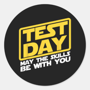 Day May The Skills Be With You Teacher Testing Day Classic Round Sticker