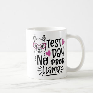 Day No Prob-llama Llama Teacher Testing Day 1  Coffee Mug