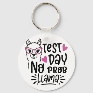 Day No Prob-llama Llama Teacher Testing Day 1 Key Ring