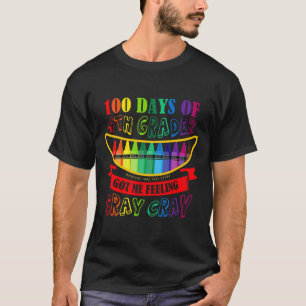 Day Of 4th Grade Got Me Feeling Cray Cray Teacher  T-Shirt