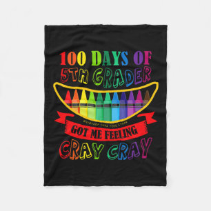 Day Of 5th Grade Got Me Feeling Cray Cray Teacher  Fleece Blanket