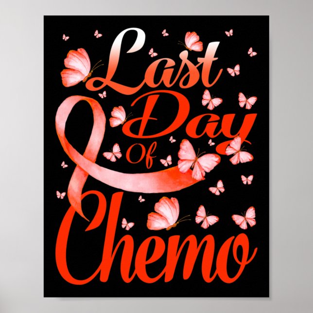 Day Of Chemo Leukaemia Awareness Butterfly  Poster (Front)