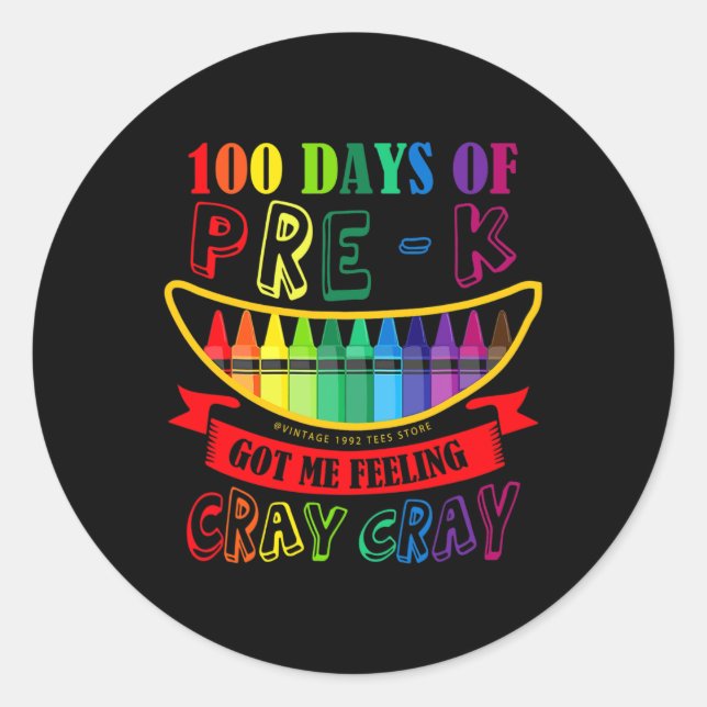 Day Of Pre-k Got Me Feeling Cray Cray Teacher Stud Classic Round Sticker (Front)