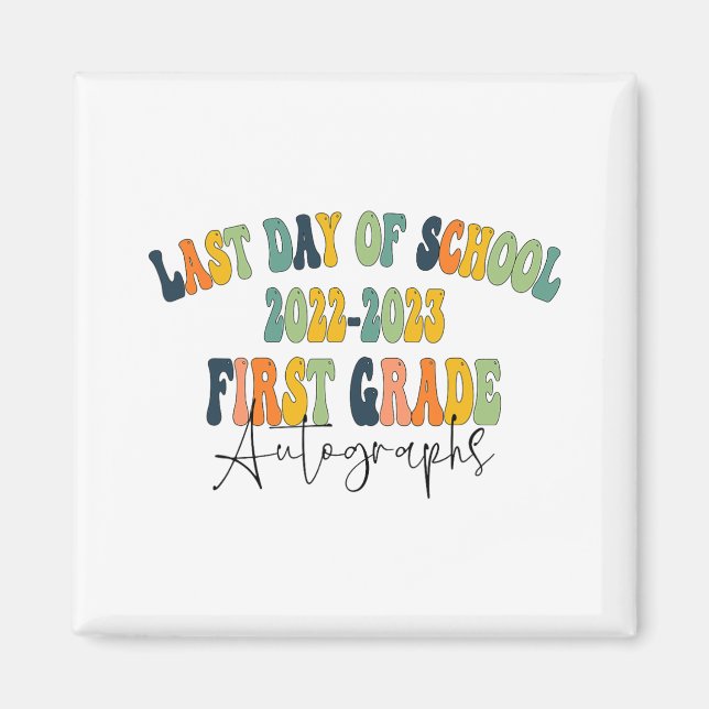 Day Of School 1st First Grade Autographs 2023  Magnet (Front)