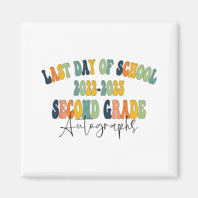 Day Of School 2nd Second Grade Autographs 2023  Magnet (Front)