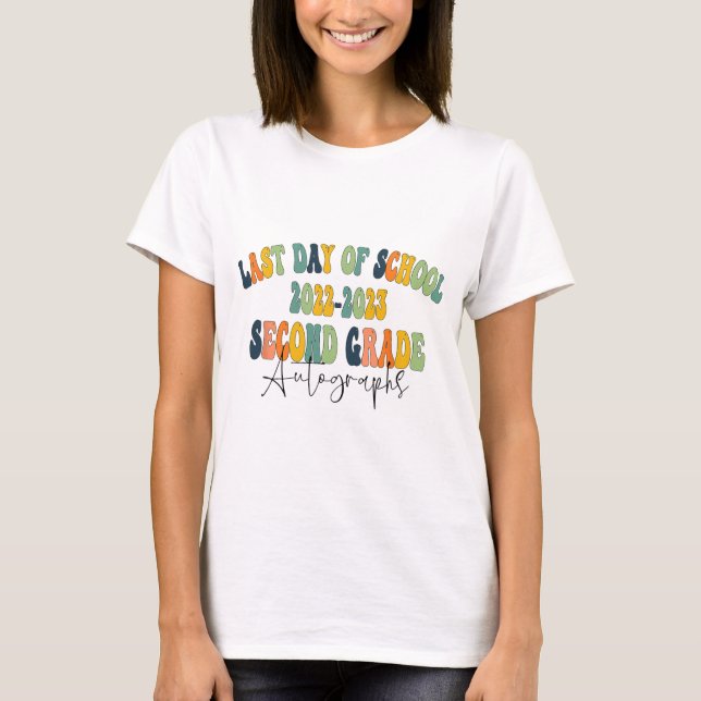 Day Of School 2nd Second Grade Autographs 2023  T-Shirt (Front)