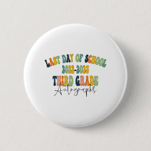 Day Of School 3rd Third Grade Autographs 2023  6 Cm Round Badge