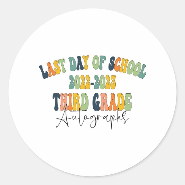 Day Of School 3rd Third Grade Autographs 2023  Classic Round Sticker (Front)