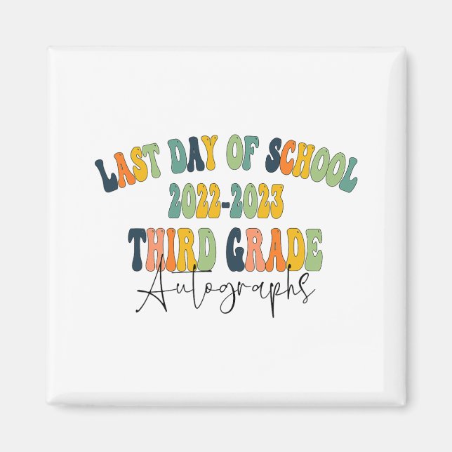 Day Of School 3rd Third Grade Autographs 2023  Magnet (Front)