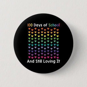 Day Of School And Still Loving It 100 Rainbow Hear 6 Cm Round Badge