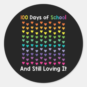 Day Of School And Still Loving It 100 Rainbow Hear Classic Round Sticker