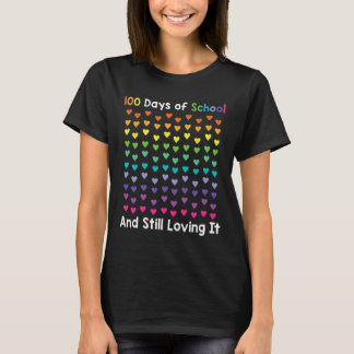 Day Of School And Still Loving It 100 Rainbow Hear T-Shirt