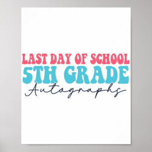 Day Of School Autograph 2023 For 5th Grade Poster