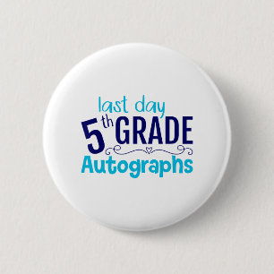 Day Of School Autograph 5th Grade Student 6 Cm Round Badge