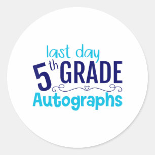 Day Of School Autograph 5th Grade Student  Classic Round Sticker