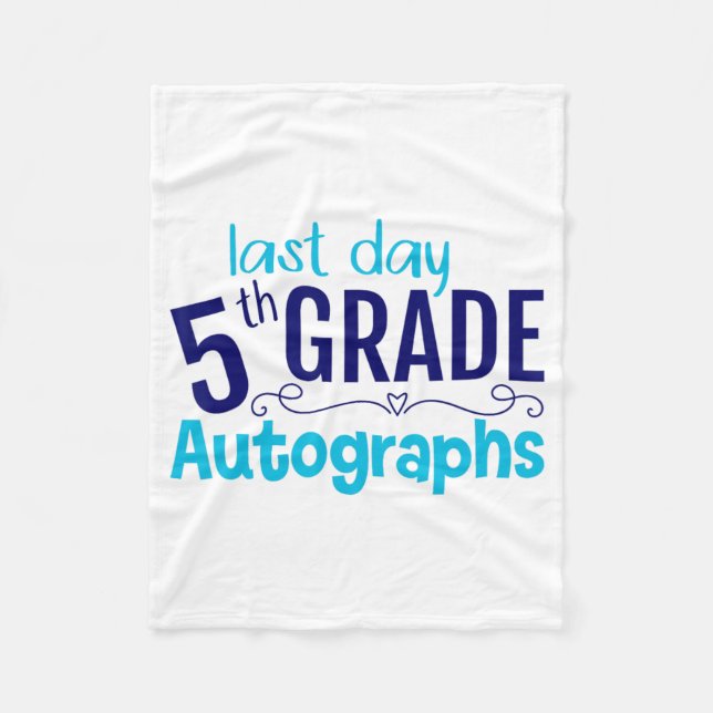 Day Of School Autograph 5th Grade Student  Fleece Blanket (Front)