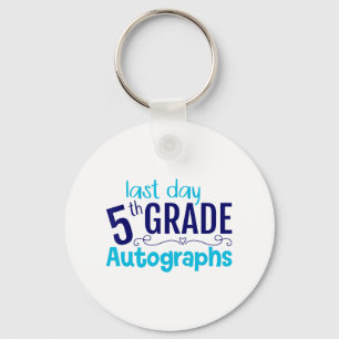 Day Of School Autograph 5th Grade Student Key Ring
