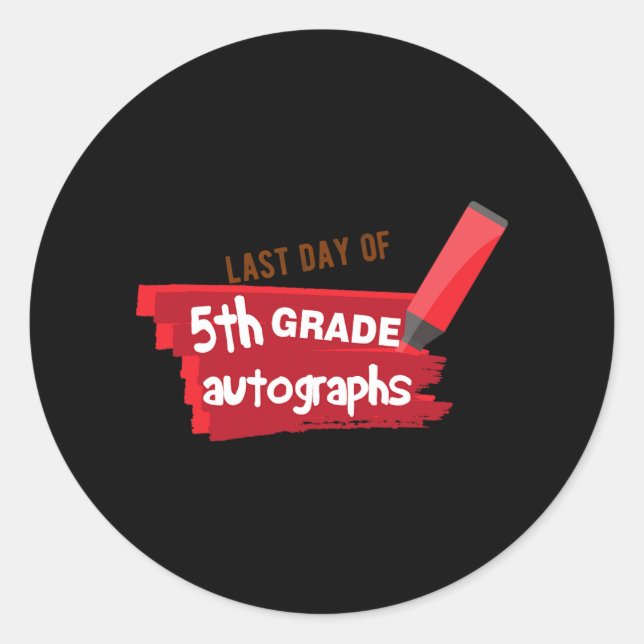 Day Of School Autograph Elementary 5th Grade Gradu Classic Round Sticker (Front)