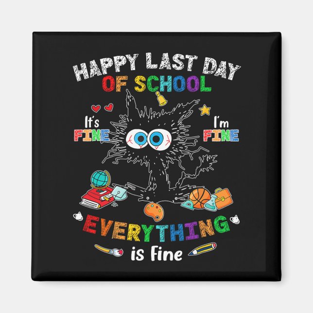 Day Of School Black Cat It's Fine Im Fine Everythi Magnet (Front)
