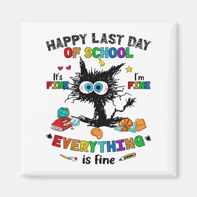 Day Of School Black Cat It's Fine Im Fine Everythi Magnet (Front)