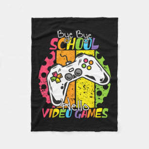 Day Of School Bye Bye School Hello Video Games Fleece Blanket