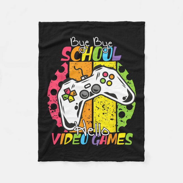 Day Of School Bye Bye School Hello Video Games  Fleece Blanket (Front)