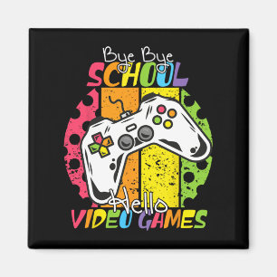 Day Of School Bye Bye School Hello Video Games Magnet