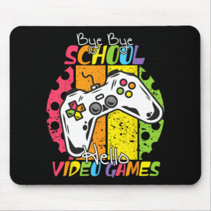 Day Of School Bye Bye School Hello Video Games Mouse Pad