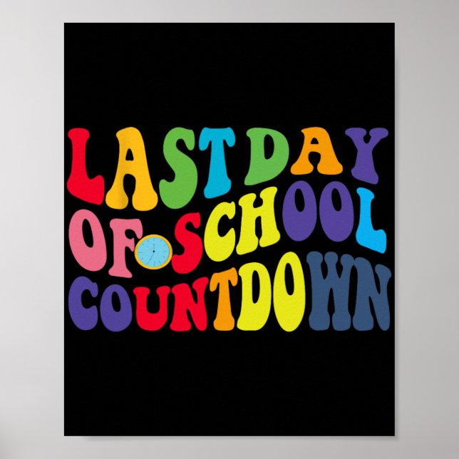 Day Of School Countdown Out For Summer Groovy Quot Poster (Front)