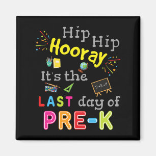 Day Of School Graduation Funny Pre K Teacher  Magnet