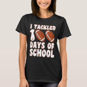 Day Of School I Tackled 100 Days Of School Boys Fo T-Shirt
