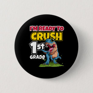 Day Of School I'm Ready To Crush 1st Grade 2024 6 Cm Round Badge