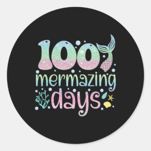 Day Of School Kids Girls 100 Mermazing Days Of Sch Classic Round Sticker