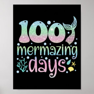Day Of School Kids Girls 100 Mermazing Days Of Sch Poster