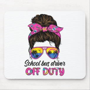 Day Of School School Bus Driver Off Duty Messy Bun Mouse Pad