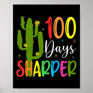 Day Of School Teacher - 100 Days Sharper Cactus  Poster