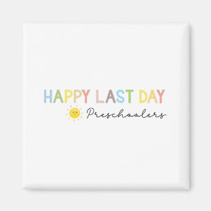 Day Of School Teacher Preschool End Of Year Teache Magnet