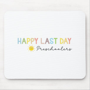 Day Of School Teacher Preschool End Of Year Teache Mouse Pad