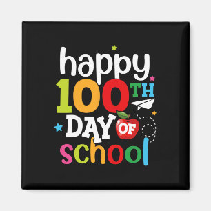 Day Of School Teachers Kids Girls Boys Happy 100 D Magnet