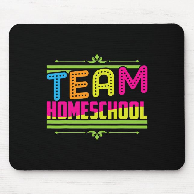 Day Of School Team Homeschool Teacher  Mouse Pad (Front)