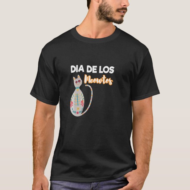 Day Of The Dead Cat Dia De Los Meowtos Cat Lover T-Shirt (Front)