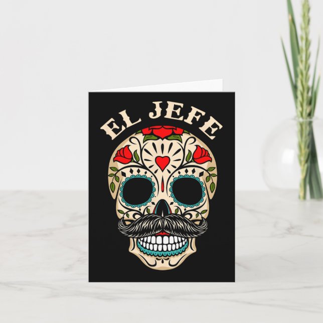 Day Of The Dead Mexico El Jefe Boss Sugar Skull Ha Card (Front)