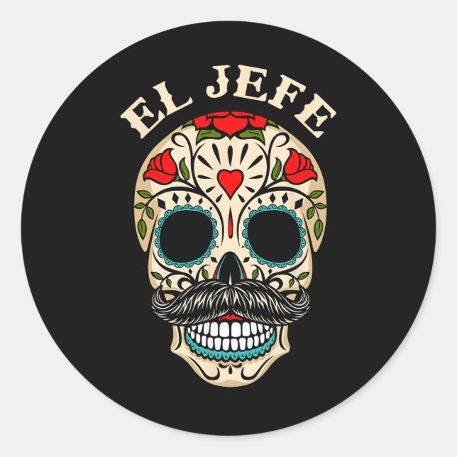 Day Of The Dead Mexico El Jefe Boss Sugar Skull Ha Classic Round Sticker (Front)