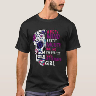 Day Of The Dead Sugar Skull Funny September GIrl W T-Shirt