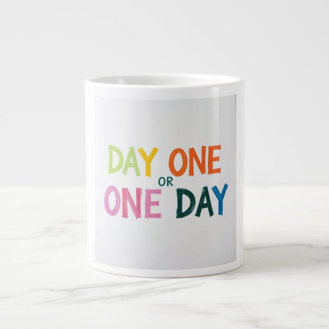 Day One or One Large Coffee Mug (Front)