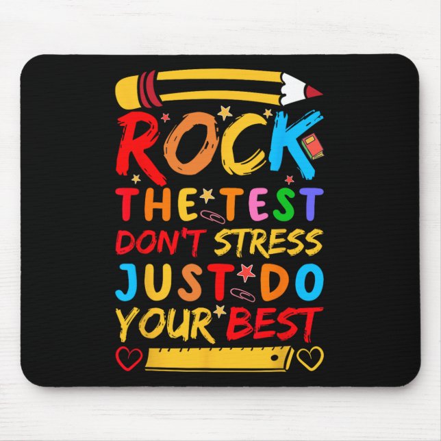 Day Rock The Test Funny Teacher Student Testing Ex Mouse Pad (Front)