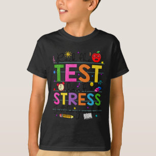 Day Rock The Test Teacher Funny Testing Day Studen T-Shirt