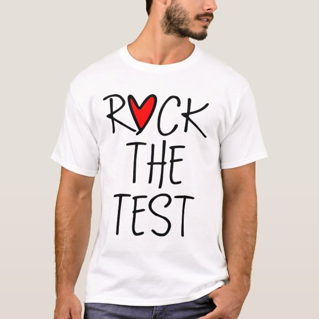 Day Rock The Test Teacher Testing Day Funny Teache T-Shirt (Front)