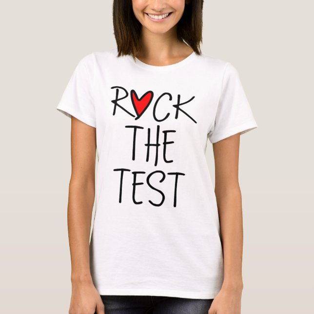 Day Rock The Test Teacher Testing Day Funny Teache T-Shirt (Front)